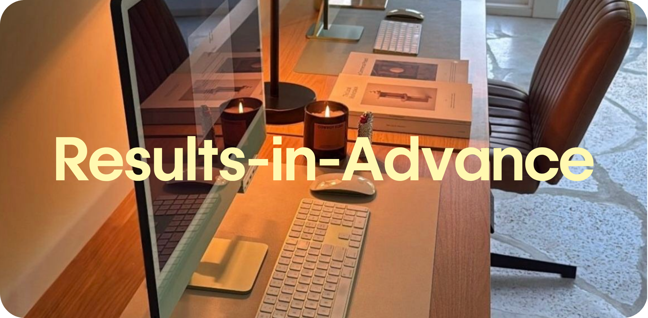 Results-in-Advance